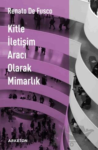 Kitle İletişim Aracı Olarak Mimarlık