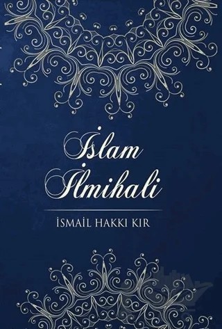 İslam İlmihali – İsmail Hakkı Kır – Gayri Nizami Kitap kitap kapağı