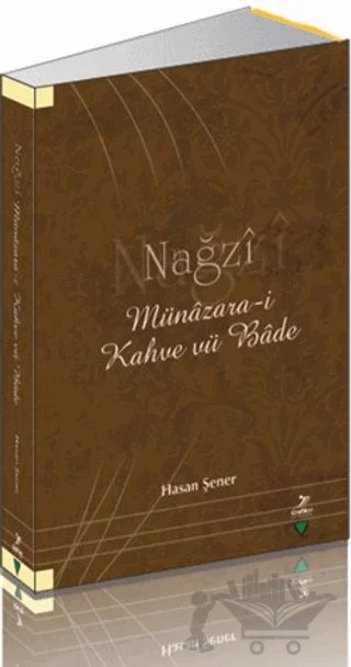 Nağzi Münazara-i Kahve Vü Bade – Hasan Şener – Grafiker Yayınları kitap kapağı