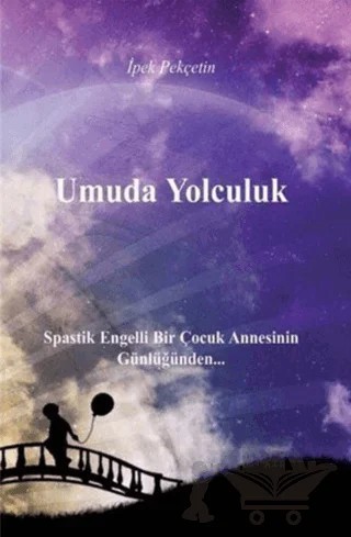 Umuda Yolculuk – İpek Pekçetin – Kitap Dostu Yayınları kitap kapağı