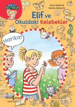 Elif ve Okuldaki Kelebekler-Kolay Okuyorum