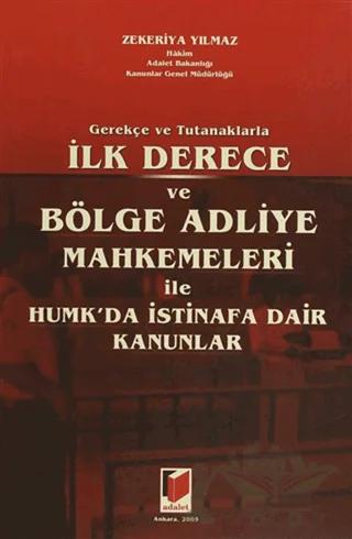 İlk Derece ve Bölge Adliye Mahkemeleri ile HUMK’da İstinafa Dair Kanunlar