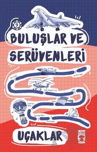Buluşlar ve Serüvenleri - Uçaklar – Kolektif – Timaş Çocuk kitap kapağı