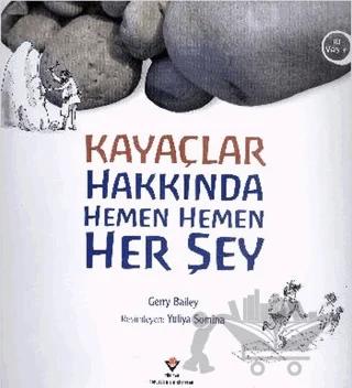 Kayaçlar Hakkında Hemen Hemen Her Şey