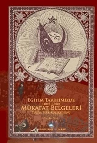 Eğitim Tarihimizde Mükafat Belgeleri (1869 - 1950)