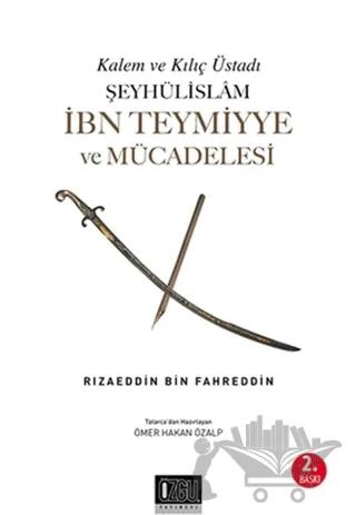 Şeyhülislam İbn Teymiyye ve Mücadelesi
