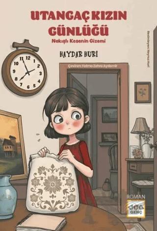 Utangaç Kızın Günlüğü - Nakışlı Kesenin Gizemi