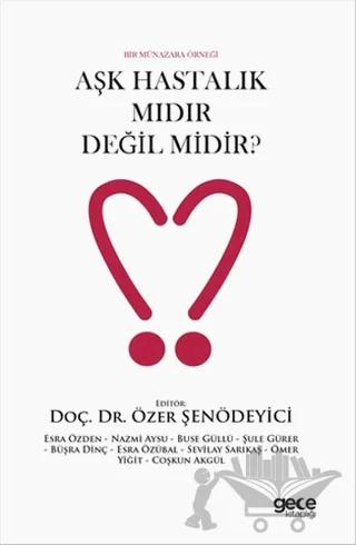 Aşk Hastalık mıdır Değil midir?