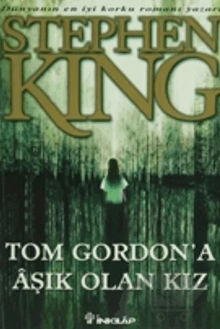 Tom Gordon’a Aşık Olan Kız – Stephen King – İnkılap Kitabevi kitap kapağı