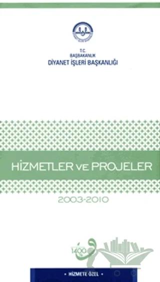 Hizmet ve Projeler 2003-2010