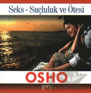 Seks, Suçluluk ve Ötesi