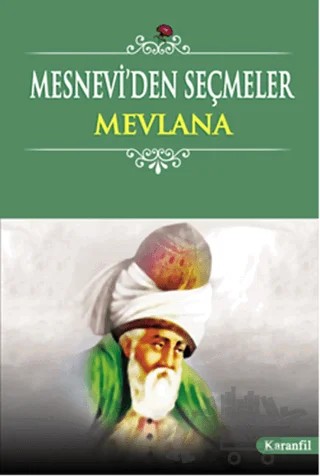 Mesnevi’den Seçmeler – Mevlana Celaleddin Rumi – Karanfil Yayınları kitap kapağı