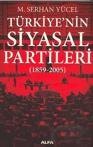 Türkiye’nin Siyasal Partileri (1859-2005)