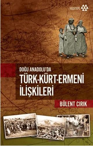 Türk-Kürt-Ermeni İlişkileri