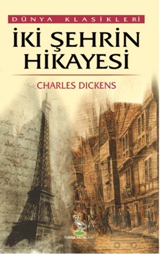 İki Şehrin Hikayesi – Charles Dickens – Turna Yayınları kitap kapağı