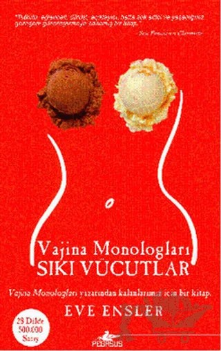 Vajina Monologları - Sıkı Vücutlar – Eve Ensler – Pegasus Yayınları kitap kapağı