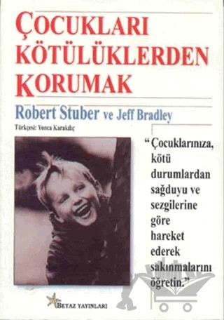 Çocukları Kötülüklerden Korumak – Robert Stuber – Beyaz Yayınları kitap kapağı