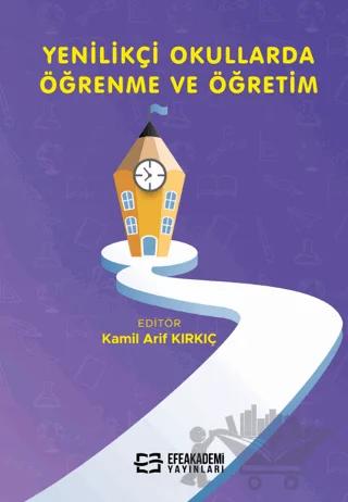 Yenilikçi Okullarda Öğrenme ve Öğretim