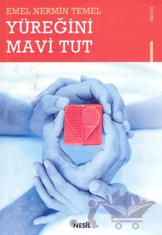 Yüreğini Mavi Tut