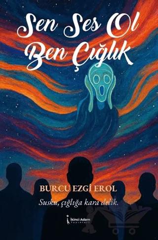 Sen Ses Ol Ben Çığlık