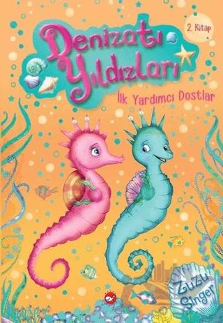 Denizatı Yıldızları - İlk Yardımcı Dostlar