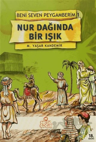 Nur Dağından Bir Işık Beni Seven Peygamberim 1 – M. Yaşar Kandemir – Nesil Çocuk Yayınları kitap kapağı