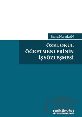 Özel Okul Öğretmenlerinin İş Sözleşmesi – Fatma Nur Alan – On İki Levha Yayınları kitap kapağı