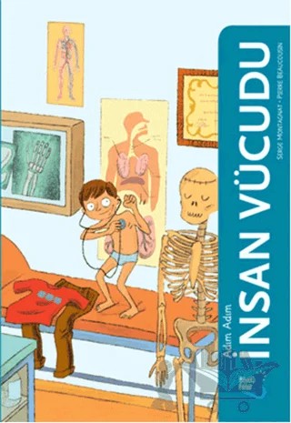Adım Adım İnsan Vücudu – Pierre Beaucousin, Serge Montagnat – Büyülü Fener Yayınları kitap kapağı
