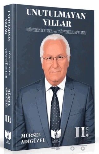 Unutulmayan Yıllar 2 – Mürsel Adıgüzel – Ateş Yayınları kitap kapağı
