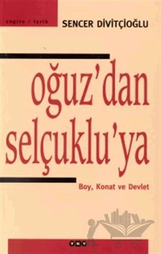 Oğuz’dan Selçuklu’ya Boy, Konat ve Devlet