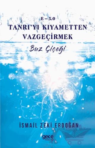 E-5,0 Tanrı’yı Kıyametten Vazgeçirmek