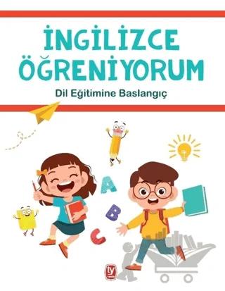 İngilizce Öğreniyorum - Dil Eğitimine Başlangıç