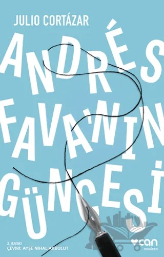 Andres Fava'nın Güncesi – Julio Cortazar – Can Yayınları kitap kapağı