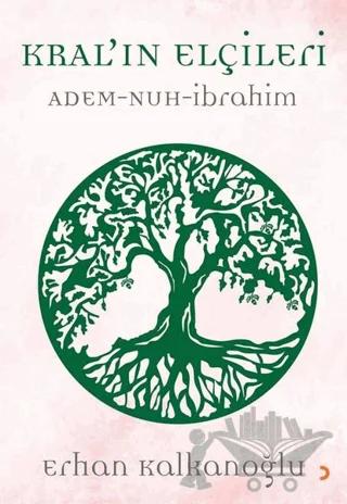 Kral’ın Elçileri / Adem - Nuh - İbrahim