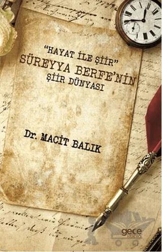 "Hayat ile Şiir" Süreyya Berfe’nin Şiir Dünyası