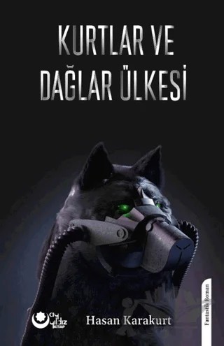 Kurtlar Ve Dağlar Ülkesi – Hasan Karakurt – Ayyıldız Kitap kitap kapağı