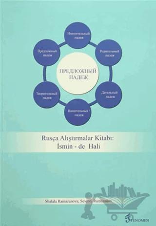 Rusça Alıştırmalar Kitabı : İsmin -de Hali