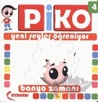 Piko Yeni Şeyler Öğreniyor 4 - Banyo Zamanı