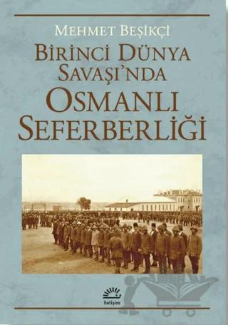 Birinci Dünya Savaşı’nda Osmanlı Seferberliği