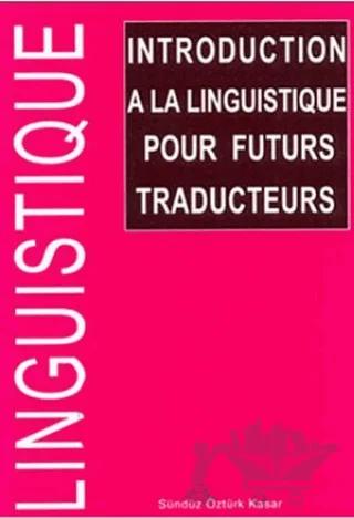 Introduction A La Linguistique Pour Futurs Traducteurs