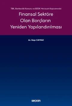 Finansal Sektöre Olan Borçların Yeniden Yapılandırılması