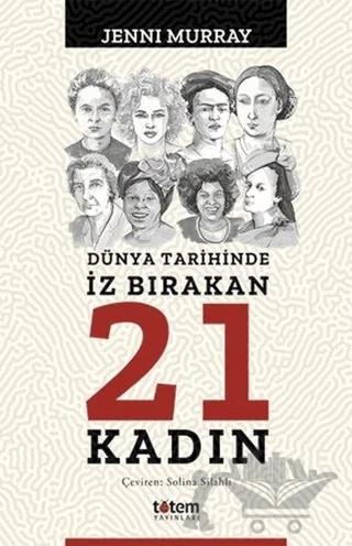 Dünya Tarihinde İz Bırakan 21 Kadın