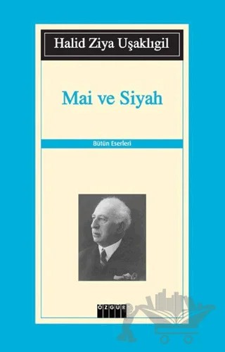Mai ve Siyah – Halit Ziya Uşaklıgil – Özgür Yayınları kitap kapağı