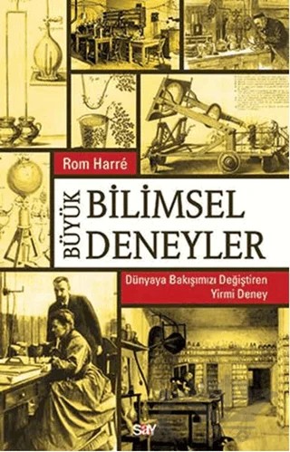 Büyük Bilimsel Deneyler – Rom Harre – Say Yayınları kitap kapağı