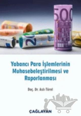 Yabancı Para İşlemlerinin Muhasebeleştirilmesi ve Raporlanması