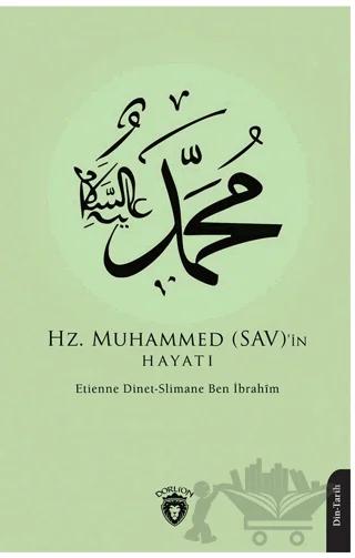 Hz. Muhammed (SAV)’in Hayatı – Slimane Ben İbrahim, Etienne Dinet – Dorlion Yayınları kitap kapağı