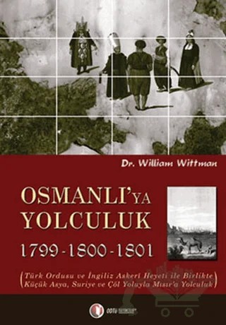 Osmanlı’ya Yolculuk 1799-1800-1801 – William Wittman – ODTÜ Geliştirme Vakfı Yayıncılık kitap kapağı