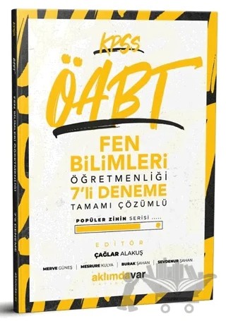 2021 KPSS ÖABT Fen Bilimleri Öğretmenliği 7 Deneme Tamamı Çözümlü – Burak Şahan, Çağlar Alakuş, Merve Güneş, Mesure Kulya, Sevdenur Şahan – Aklımdavar Yayıncılık kitap kapağı