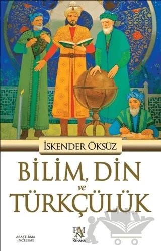 Bilim, Din ve Türkçülük