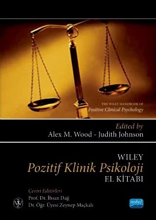 WILEY POZİTİF KLİNİK PSİKOLOJİ EL KİTABI / The Wiley Handbook of Positive Clinical Psychology